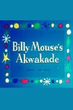 Watch Billy Mouse\'s Akwakade M4uhd