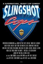 Watch Slingshot Cops M4uhd