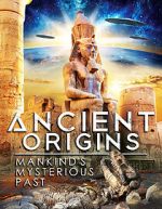 Watch Ancient Origins: Mankind\'s Mysterious Past M4uhd