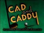 Watch Cad and Caddy (Short 1947) M4uhd
