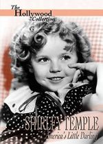 Watch Shirley Temple: America\'s Little Darling M4uhd