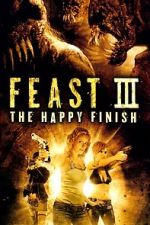 Watch Feast III: The Happy Finish M4uhd