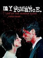 Watch My Chemical Romance: Life on the Murder Scene M4uhd