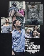 Watch Not Promised Tomorrow M4uhd