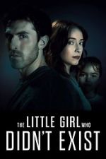 Watch The Little Girl Who Didn\'t Exist M4uhd