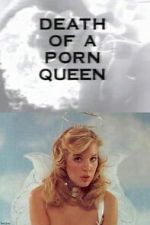 Watch Death of a Porn Queen M4uhd
