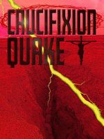 Watch Crucifixion Quake M4uhd