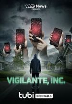Watch VICE News Presents: Vigilante, Inc. M4uhd