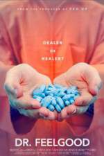 Watch Dr. Feelgood: Dealer or Healer? M4uhd