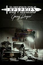 Watch Reveries: Going Deeper M4uhd