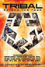Watch Tribal Beyond the Four 20 Years of Music Art and Brotherhood M4uhd