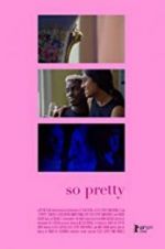 Watch So Pretty M4uhd