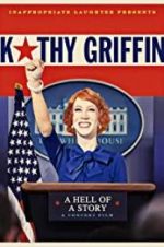Watch Kathy Griffin: A Hell of a Story M4uhd