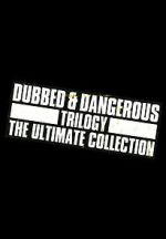 Watch Dubbed and Dangerous 3 M4uhd