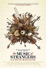 Watch The Music of Strangers: Yo-Yo Ma and the Silk Road Ensemble M4uhd
