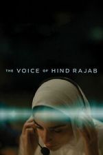 Watch The Voice of Hind Rajab M4uhd