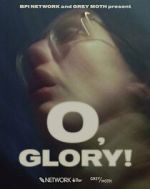 Watch O, Glory! (Short 2022) M4uhd
