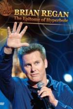 Watch Brian Regan: The Epitome of Hyperbole M4uhd