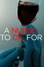 Watch A Nurse to Die For M4uhd