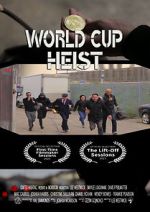 Watch World Cup Heist M4uhd