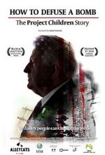 Watch How to Defuse a Bomb: The Project Children Story M4uhd