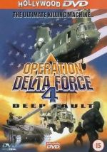 Watch Operation Delta Force 4: Deep Fault M4uhd