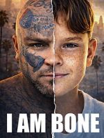 Watch I Am Bone M4uhd