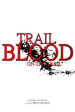 Watch Trail of Blood On the Trail M4uhd