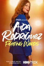Watch Aida Rodriguez: Fighting Words (TV Special 2021) M4uhd