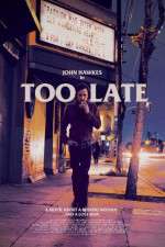 Watch Too Late M4uhd