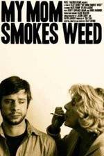 Watch My Mom Smokes Weed M4uhd