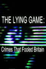 Watch The Lying Game: Crimes That Fooled Britain M4uhd