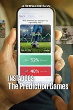 Watch Instadocs: The Prediction Games M4uhd