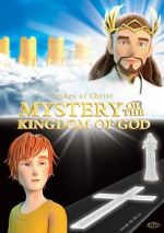 Watch Mystery of the Kingdom of God M4uhd