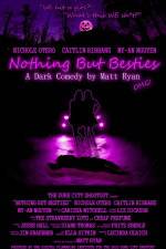 Watch Nothing But Besties M4uhd