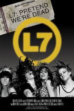 Watch L7: Pretend We\'re Dead M4uhd
