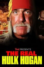 Watch TMZ Presents: The Real Hulk Hogan (TV Special 2025) M4uhd