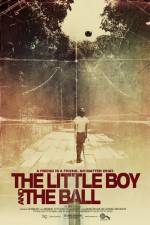 Watch The Little Boy and the Ball M4uhd