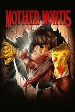Watch Mother Mortis M4uhd