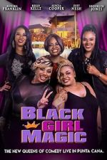 Watch Black Girl Magic M4uhd
