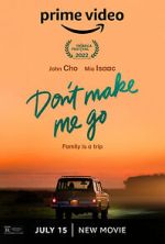 Watch Don\'t Make Me Go M4uhd