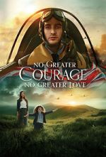 Watch No Greater Courage, No Greater Love (Short 2021) M4uhd