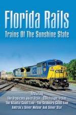 Watch Florida Rails Trains of The Sunshine State M4uhd