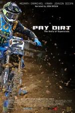 Watch Pay Dirt: The Story of Supercross M4uhd