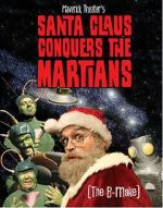 Watch Maverick Theater\'s Santa Claus Conquers the Martians M4uhd