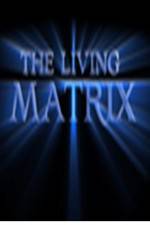 Watch The Living Matrix M4uhd