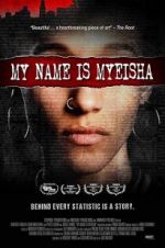 Watch My Name is Myeisha M4uhd