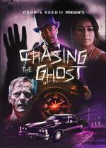 Watch Chasing the Ghost M4uhd