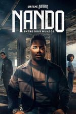 Watch Nando Between Two Worlds - A Sintonia Film M4uhd