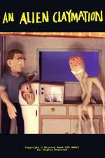 Watch An Alien Claymation M4uhd